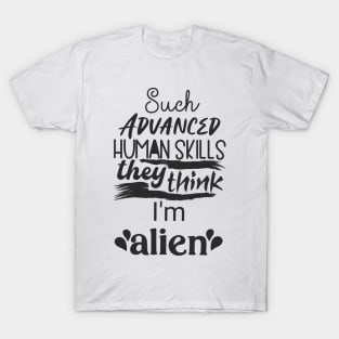 Such Advanced Human Skills T-Shirt